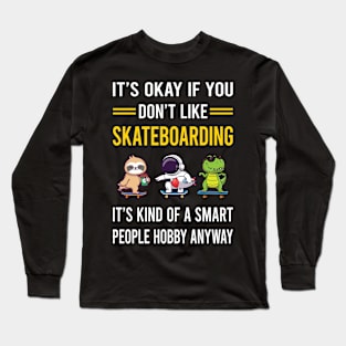 Smart People Hobby Skateboarding Skateboard Skateboarder Long Sleeve T-Shirt